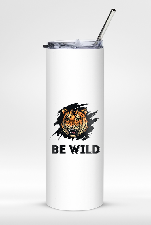 "Be Wild" 20oz Stainless Steel Tumbler – Includes Reusable Steel Straw