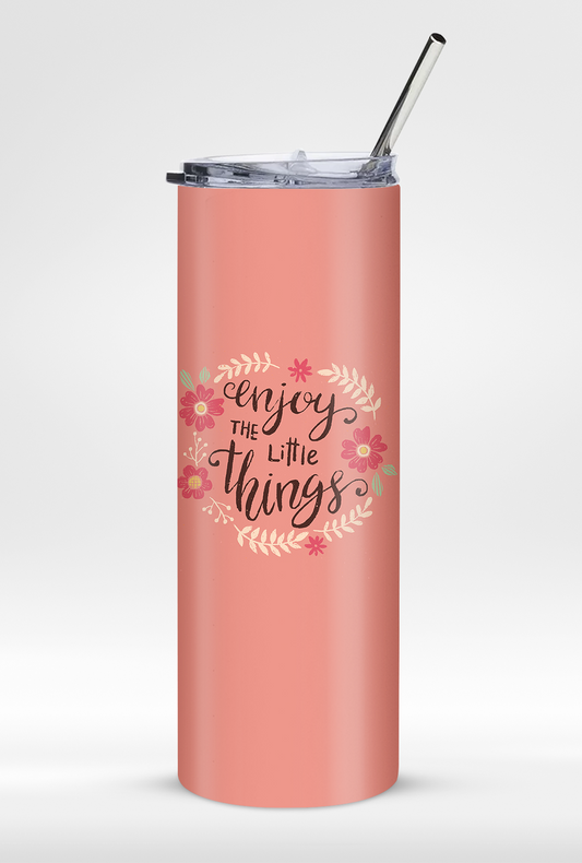 "Enjoy The Little Things" - Premium Insulated 20oz Tumbler with Straw
